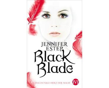 Estep, Jennifer: Blade Blade – Das dunkle Herz der Magie