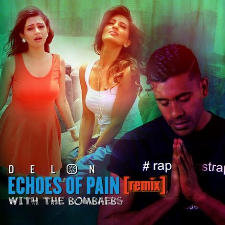 DeLon and The BomBaebs – Echoes of Pain Remix (Video)
