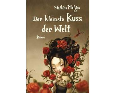 Rezension | Der kleinste Kuss der Welt von Mathias Malzieu