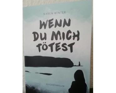 Rezension: Wenn du mich tötest von Karen Winter