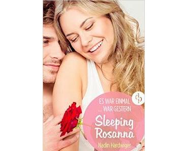 [Rezension] Es war einmal...war gestern #3 Sleeping Rosanna