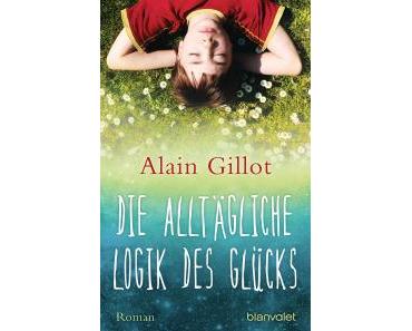 Gillot, Alain: Die alltägliche Logik des Glücks