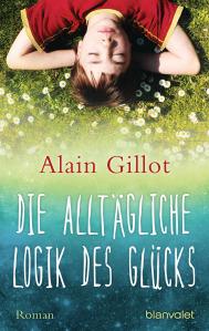 Gillot, Alain: Die alltägliche Logik des Glücks