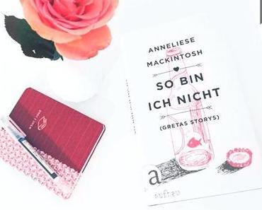 Review | „So bin ich nicht“ von Anneliese Mackintosh