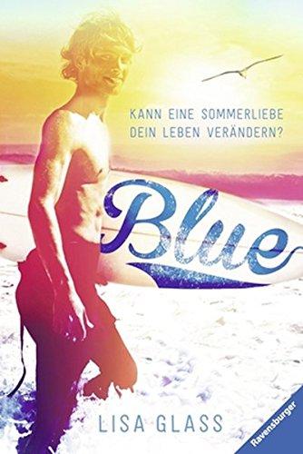 [Ankündigung] Blogtour »Blue - Kann eine Sommerliebe dein Leben verändern?« von Lisa Glass