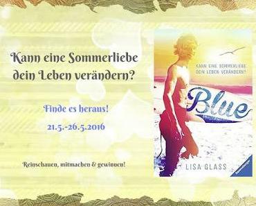 [Ankündigung] Blogtour »Blue - Kann eine Sommerliebe dein Leben verändern?« von Lisa Glass