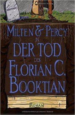 Booktian_Milten & Percy_der_Tod_des_Florian_C_Booktian