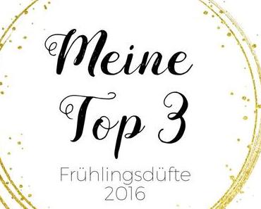 Blogparade: Meine TOP 3 Frühlingsdüfte 2016