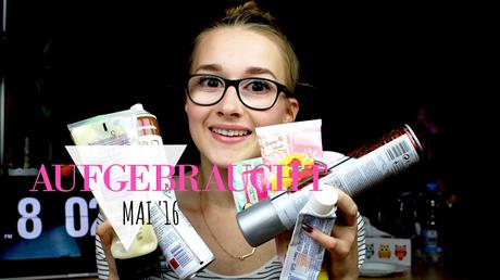 [Aufgebraucht] Mai 2016 | Video