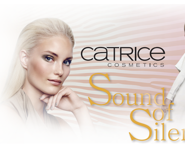 Limited Edition „Sound of Silence” by CATRICE