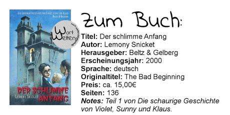 [RE-READ] Lemony Snicket: Der schlimme Anfang (Die schaurige Geschichte von Violet, Sunny und Klaus, #1)