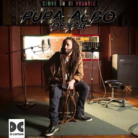 Pupa Albo Deyah – mixed by Di CAPTAiN // free Reggae Mixtape