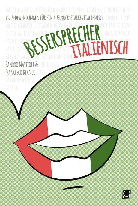 Italienisch – ein blumige, fantasievolle und bilderreiche Sprache