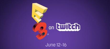 Die E3 steht an und Twitch steht schon in den Startlöchern!