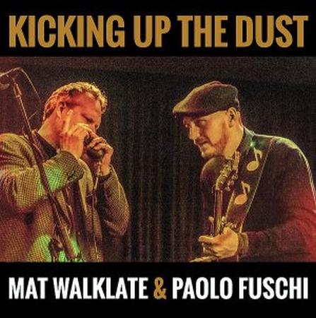 Mat Walklate and Paolo Fuschi – Kicking Up The Dust