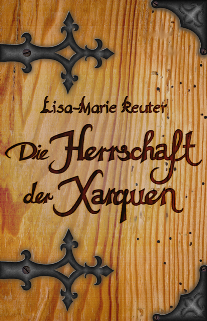 Ich lese.. Die Herrschaft der Xarquen von Lisa-Marie Reuter