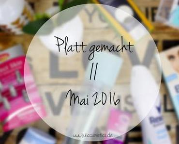 Platt gemacht // Mai 2016