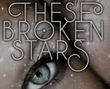 Rezension: These Broken Stars 01- Lilac und Tarver von Amie Kaufman und Meagan Spooner