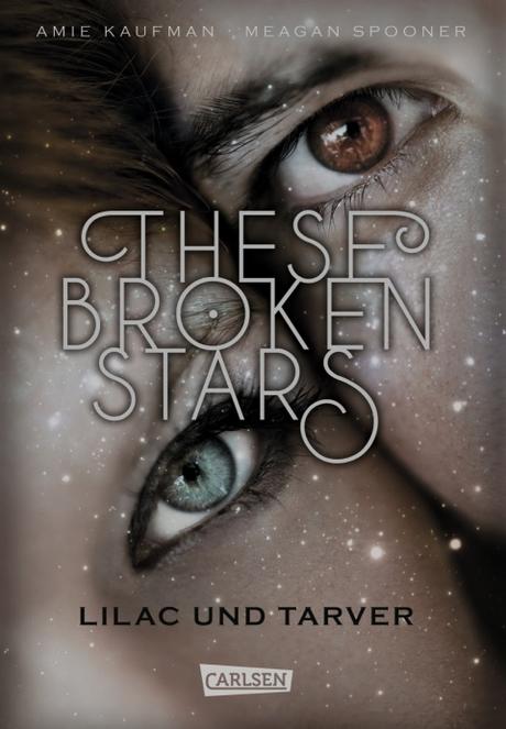 Rezension: These Broken Stars 01- Lilac und Tarver von Amie Kaufman und Meagan Spooner
