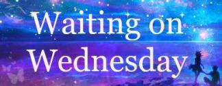 [Waiting on Wednesday]#33: Heart of Ivy # 1