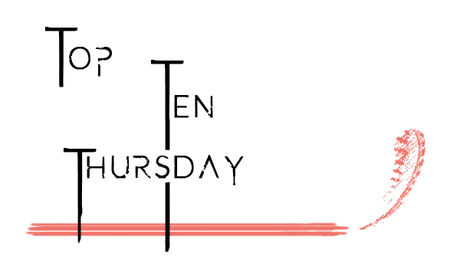 Top Ten Thursday #8