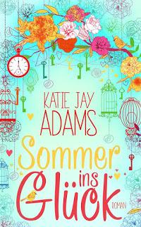 [Ankündigung] Blogtour »Sommer ins Glück« von Katie Jay Adams