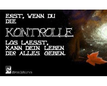 Gib doch mal die Kontrolle ab …