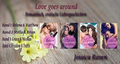 [Buchserie] Love goes around von Jessica Raven