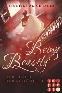 Being Beastly - Der Fluch der Schönheit von Jennifer Alice Jager