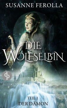 Rezension | Die Wolfselbin - der Dämon von Susanne Ferolla