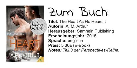 [REVIEW] A. M. Arthur: The Heart As He Hears It (Perspectives, #3)