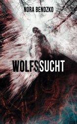 Rezi: Wolfssucht - Nora Bendzko