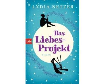 [Rezension] Lydia Netzer – „Das Liebes-Projekt“