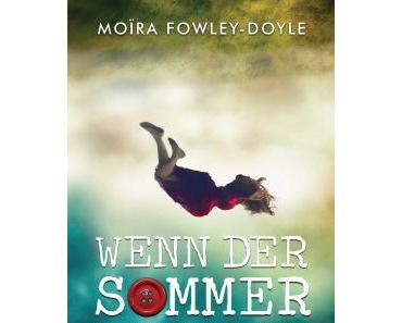 [Ich freue mich auf] Wenn der Sommer endet von Moïra Fowley-Doyle