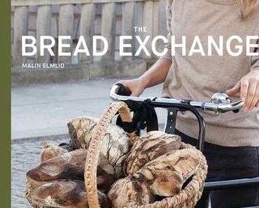 [Kochbuch]: The Bread Exchange – Malin Elmlid