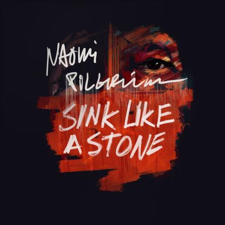 Naomi Pilgrim – Sink Like A Stone (official video)