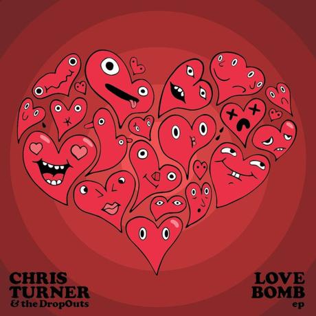 Chris Turner & the DropOuts – LOVE BOMB, the EP // free Cover EP
