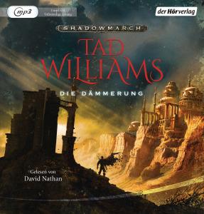 Williams, Tad: Shadowmarch – Die Dämmerung (Hörbuch)