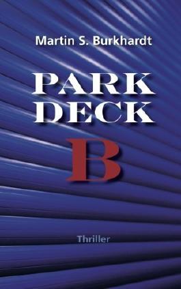 Rezension: Parkdeck B von Martin S Burkhardt