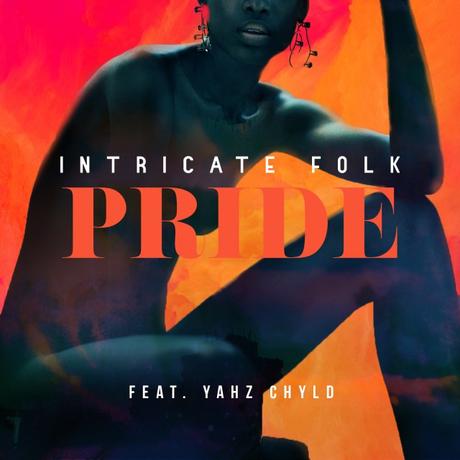 Intricate Folk feat Yahz Chyld – Pride (Video + free MP3)