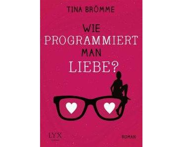 [Rezension] Tina Brömme – „Wie programmiert man Liebe?“