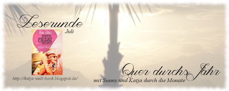 [Leserunde / Challenge Quer durchs Jahr] Until Friday Night & Wohin der Sommer uns trägt