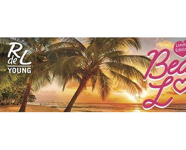 neu bei Rossmann  -   Beach Love – die neue Limited Edition von RdeL Young.