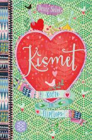 (Rezension) – Deniz Selek -„Kismet – Köfte in Flipflops“ Teil 2