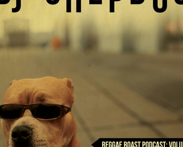 REGGAE ROAST PODCAST VOLUME 27: DJ Shepdog Guest Mix // FREE DOWNLOAD