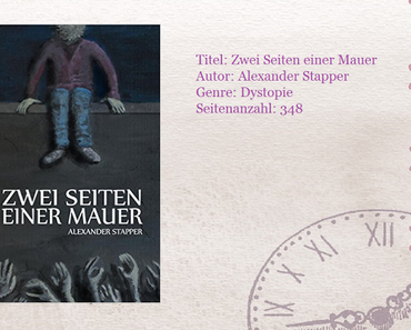 [Rezension] Zwei Seiten einer Mauer von Alexander Stapper