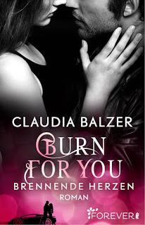 Burn for 02 - Burn for You: Brennende Herzen von Claudia Balzer