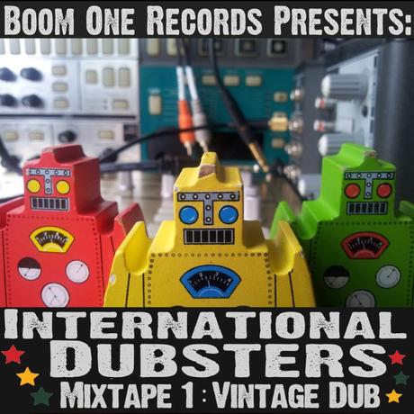 Boom One Records presents: International Dubsters – Mixtape 1- Vintage Dub (FREE DOWNLOAD)
