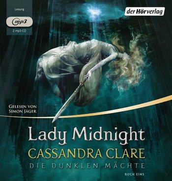Hörbuch-Rezension | Lady Mignight - die dunklen Mächte 1 von Cassandra Clare