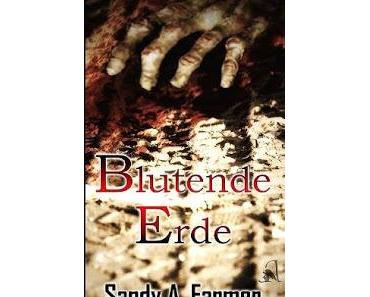E Book Rezension: Blutende Erde von Sandy A. Farmer